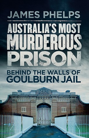 Author James Phelps has revealed some of the hidden secrets and quirks of Australia's highest-security prison in his new book Australia's Most Murderous Prison, RRP $34.99 by Random House Australia and is available from booksellers and online retailers, and as an eBook